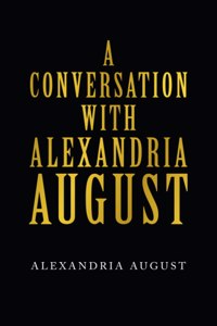 A Conversation with Alexandria August