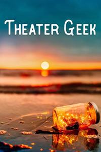 Theater Geek