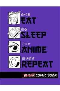 Eat Sleep Anime Repeat Blank Comic Book