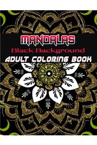 Black Background Mandalas Adult Coloring Book