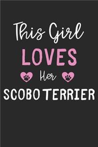 This Girl Loves Her Scobo Terrier