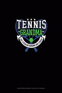 Tennis Grandma Like A Regular Grandma Only Cooler