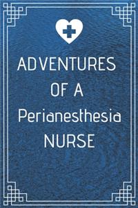 Adventures of A Perianesthesia Nurse