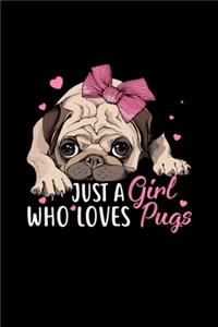 Just A Girl Who Loves Pugs Adorable Dog Graphic