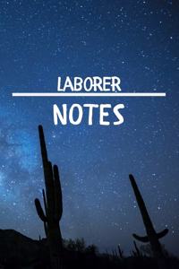 Laborer Notes: Laborer Career School Graduation Gift Journal / Notebook / Diary / Unique Greeting Card Alternative