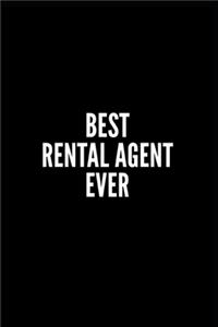 Best Rental Agent Ever: 6x9 Lined Notebook/Journal/Diary, 100 pages, Sarcastic, Humor Journal, original gift For Women/Men/Coworkers/Classmates , appreciation gift for cowo