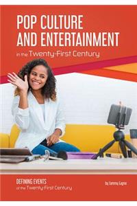 Pop Culture and Entertainment in the Twenty-First Century
