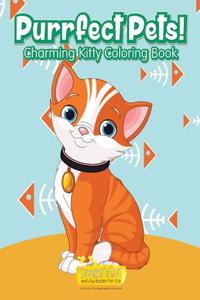 Purrfect Pets! Charming Kitty Coloring Book