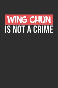 Wing Chun is not a Crime