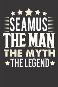 Seamus The Man The Myth The Legend