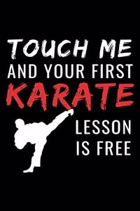 Touch me and your first Karate lesson is free