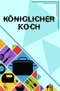 Königlicher Koch