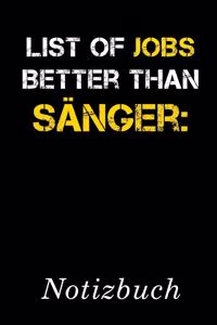 List Of Jobs Better Than Sänger Notizbuch