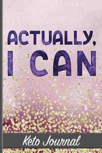 Actually, I Can - Keto Journal