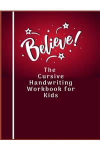 Believe the Cursive Handwriting Workbook for Kids