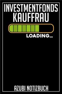Investmentfonds Kauffrau Loading... Azubi Notizbuch