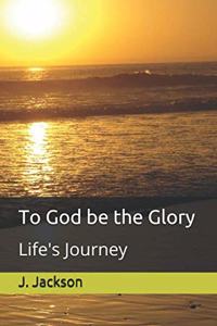 To God be the Glory
