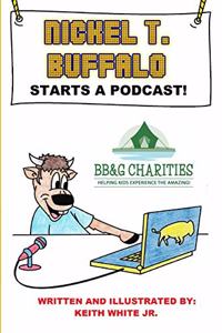 Nickel T. Buffalo Starts a Podcast!