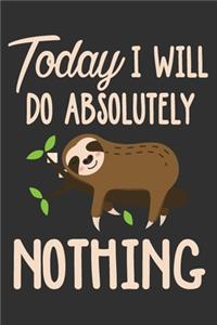 Today I Will Do Absolutely Nothing