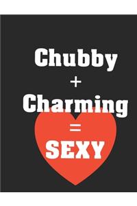 Chubby + Charming = Sexy