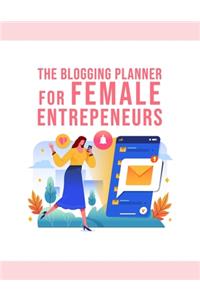 The Blogging Planner For Female Entrepreneurs