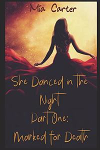 She Danced in the Night Part One