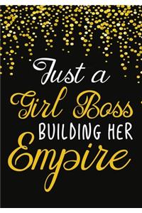 Just a Girl Boss Building Her Empire