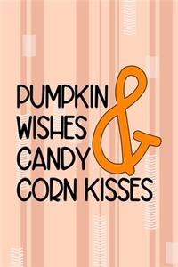 Pumpkin Wishes & Candy Corn Kisses