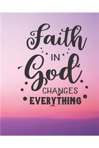 Faith in God Changes Everything