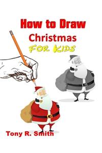 How to Draw Christmas for Kids