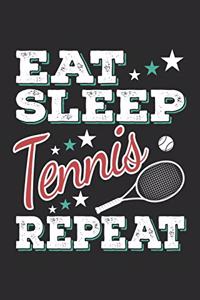 Eat Sleep Tennis Repeat