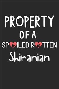 Property Of A Spoiled Rotten Shiranian: Lined Journal, 120 Pages, 6 x 9, Shiranian Dog Gift Idea, Black Matte Finish (Property Of A Spoiled Rotten Shiranian Journal)