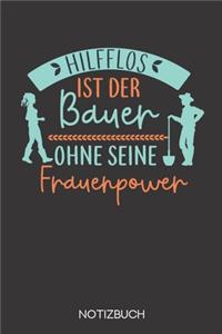 Hilflos ist der Bauer ohne seine Frauenpower