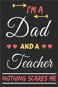 I'm A Dad And A Teacher Nothing Scares Me
