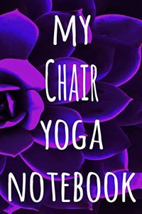 My Chair Yoga Notebook