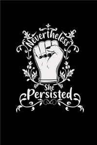 Nevertheless she persisted