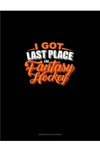 I Got Last Place in Fantasy Hockey