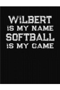 Wilbert Is My Name Softball Is My Game