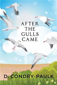 After the Gulls Came