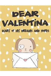 Dear Valentina, Diary of My Dreams and Hopes
