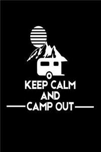 Keep Calm And Camp out