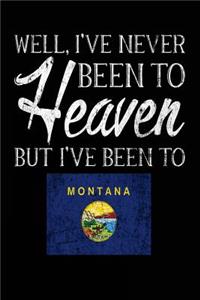 Well, I've Never Been To Heaven But I've Been To Montana