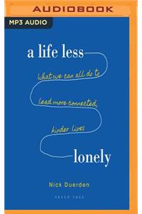 Life Less Lonely