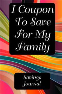 I Coupon To Save For My Family
