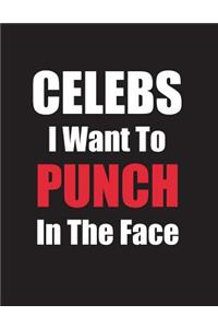 Celebs I Want To Punch In The Face