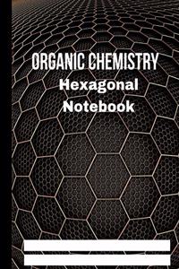 Organic Chemistry - Hexagonal Notebook