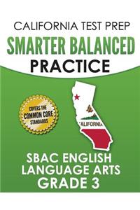 CALIFORNIA TEST PREP Smarter Balanced Practice SBAC English Language Arts Grade 3