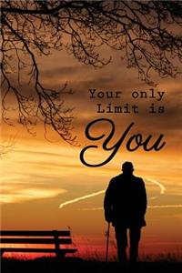 Your only Limit is You