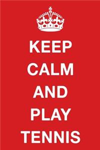 Keep Calm and Play Tennis