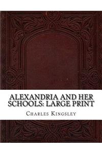 Alexandria and Her Schools